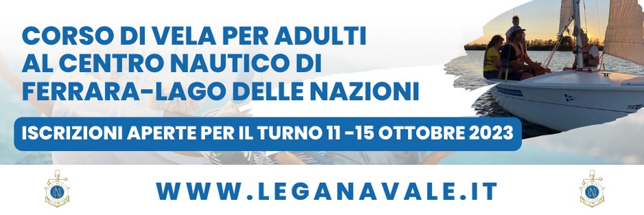 CORSI DI VELA LNI FERRARA-LAGO DELLE NAZIONI 2023